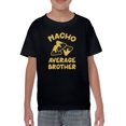 thumbnail image 1 of Nacho Average Brother T-Shirt Juniors -Smartprints Designs,  Medium, 1 of 4