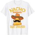 Nacho Average Bus Driver Transport Busman Cinco de Mayo TShirt