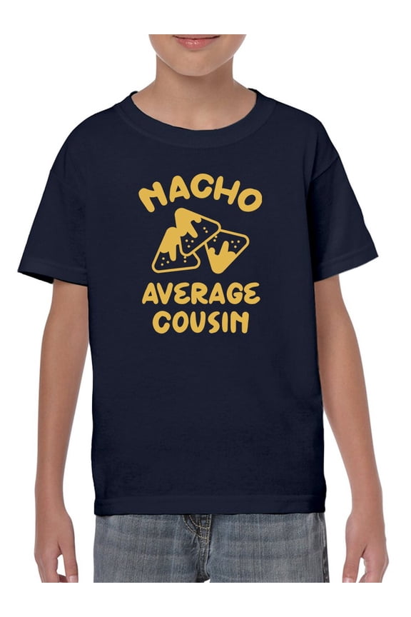 Nacho Average Cousin T-Shirt Juniors -Smartprints Designs,  Medium
