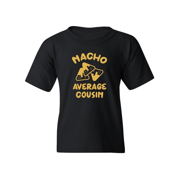 Nacho Average Cousin T-Shirt Juniors -Smartprints Designs,  x-Small