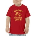 thumbnail image 1 of Nacho Average Cousin T-Shirt Toddler -GoatDeals Designs,  5 Toddler, 1 of 4