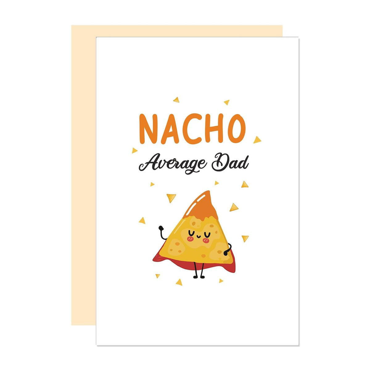 Nacho Average Dad Greeting Card - Funny Father's Day Card with Cute ...