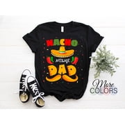 Nacho Average Dad Mexican Me Vale Viva Mexico Hat Sombrero Cinco De Mayo Funny T-Shirt Party Festival Costume Gift Latina Birthday T Shirts,