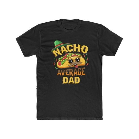 Nacho Average Dad Shirt