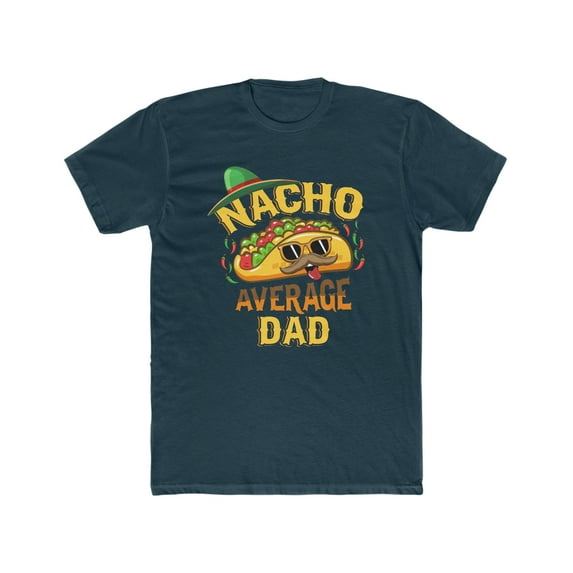 Nacho Average Dad Shirt