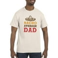 thumbnail image 1 of Nacho Average Dad T-Shirt Men -Smartprints Designs, Male Large, 1 of 4