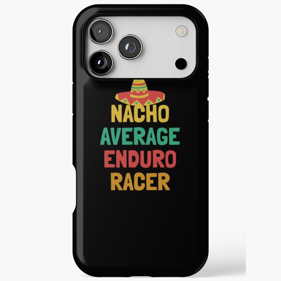 Nacho Average Enduro Racer Sombrero Funny Cycling for iPhone Case 11 to 17 Pro Max