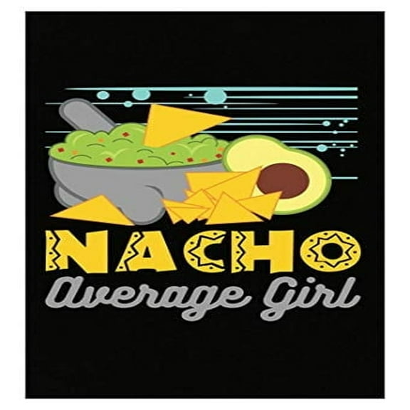 Nacho Average Girl Poster - Wall Art Gift