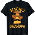 thumbnail image 1 of Nacho Average Grandpa Mexican Dish Granddad Cinco De Mayo T-Shirt, 1 of 5