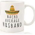 thumbnail image 1 of Nacho Average Husband Gift, New Husband Mug, , Groom Marriage Gift, Wedding Present, Newly Married Gifts For Men, Ceramic Novelty Coffee Mugs 11oz, 15oz Mug, Tea Cup, Gif, 1 of 4