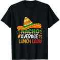 thumbnail image 1 of Nacho Average Lunch Lady Cinco De Mayo Men Women T-Shirt, 1 of 4