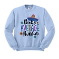 thumbnail image 1 of Nacho Average Mama Sweatshirt Unisex 2X-Large Light Blue, 1 of 5