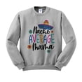 thumbnail image 1 of Nacho Average Mama Sweatshirt Unisex Small Grey, 1 of 5