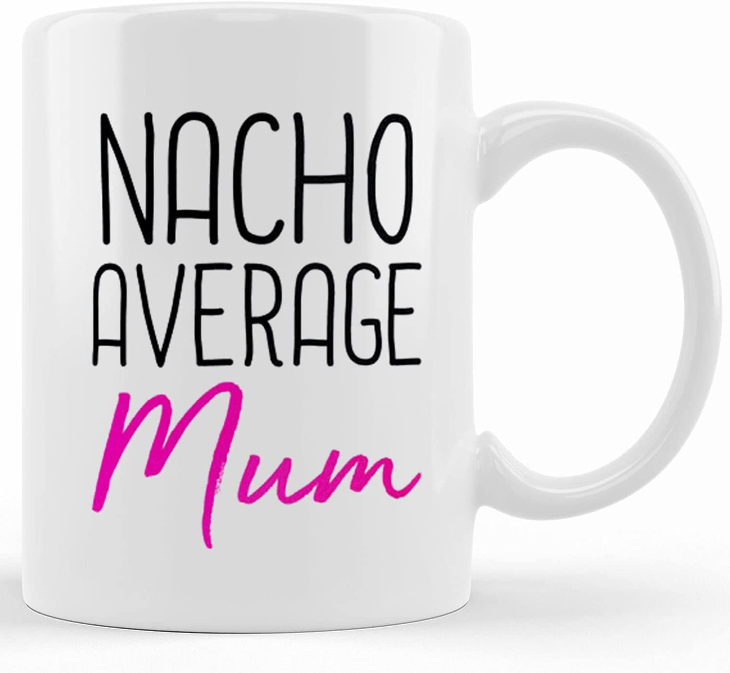 Nacho Average Da Coffee Mug, Cinco de Mayo Gift, Mexican