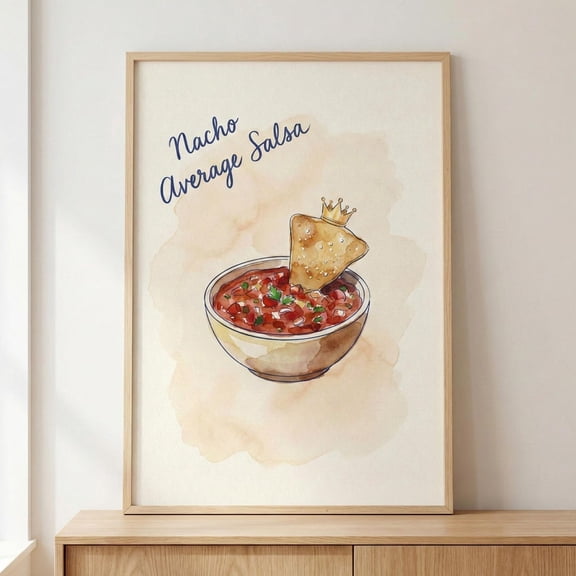 Nacho Average Salsa Poster, Funny Kitchen Wall Art