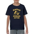 thumbnail image 1 of Nacho Average Sister T-Shirt Juniors -Smartprints Designs,  Large, 1 of 4