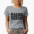 thumbnail image 1 of Nacho Average Teacher, Spanish or Nacho Lover Teachers Themed, Groovy Retro Wavy Text Merch Gift, Heather Grey T-Shirt, 2XL, 1 of 5