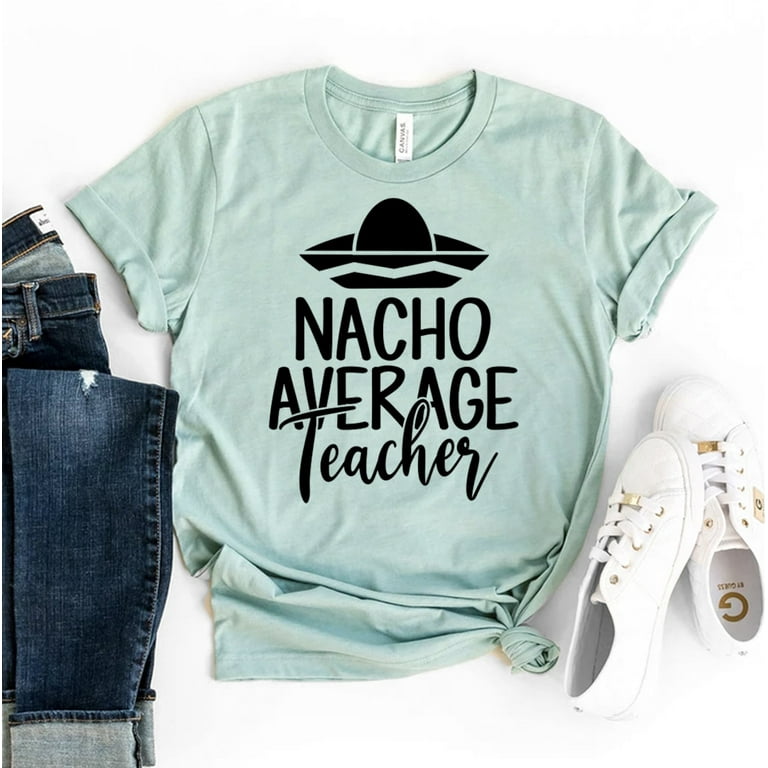 Nacho Average Sister T-Shirt Funny Cinco De Mayo Tee Gift Nacho Average Sister T-Shirt Funny Cinco De Mayo Tee Gift