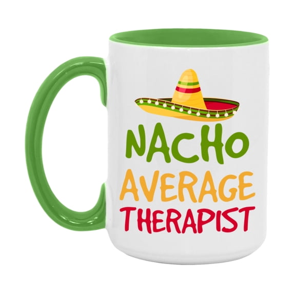 Nacho Average Therapist Mug – Funny Ceramic Coffee Cup Gift For Therapist