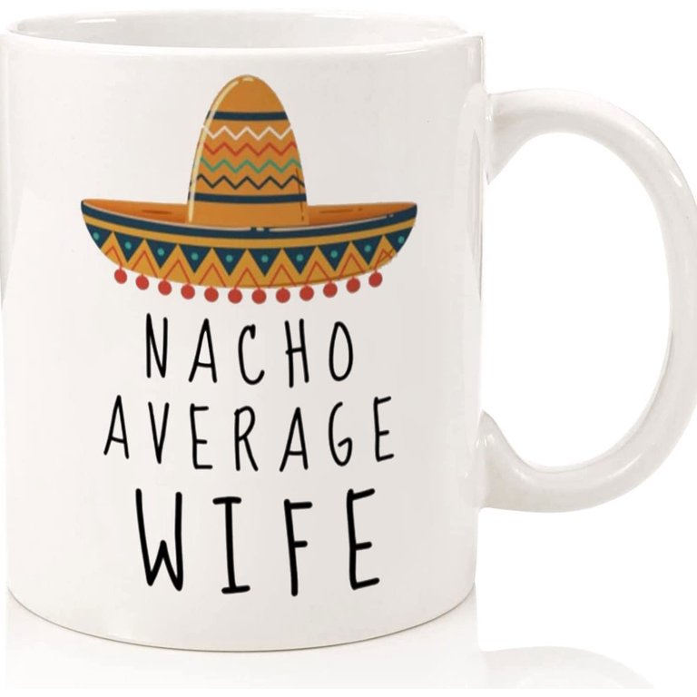 https://i5.walmartimages.com/seo/Nacho-Average-Wife-Gift-New-Mug-Bride-Marriage-Wedding-Present-Newly-Married-Gifts-For-Women-Ceramic-Novelty-Coffee-Mugs-11oz-15oz-Tea-Cup-Gift-Pr_57c2a1c1-fc21-4143-8378-91bb5b6abcf3.8231763af6b9cddd2b2382ccd15ad470.jpeg?odnHeight=768&odnWidth=768&odnBg=FFFFFF