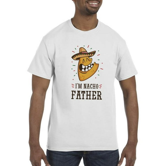 Nacho Father T-Shirt Men -Smartprints Designs, Male Small