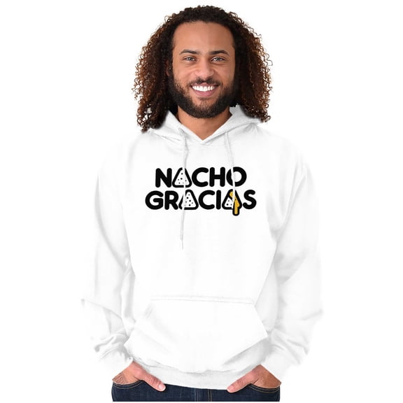 Nacho Gracias Foodie Food Lover Gym Hoodie Sweatshirt Women Men Brisco Brands M