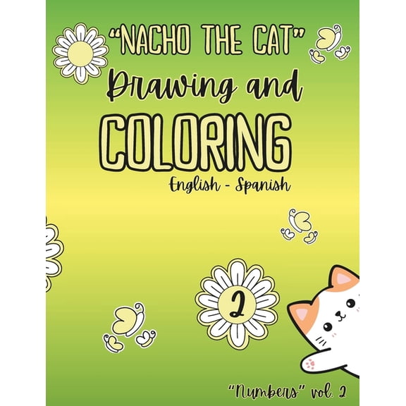 Nacho the Cat Nacho The Cat: Vol. 2 - Numbers: English - Spanish, Book 2, (Paperback)