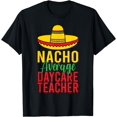 thumbnail image 1 of Nacho average Daycare Teacher T-Shirt, 1 of 4