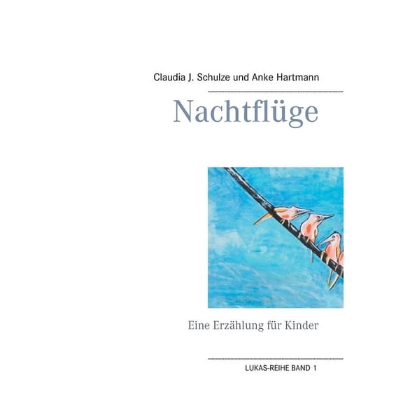Nachtflge: Eine Erzhlung fr Kinder, (Paperback)
