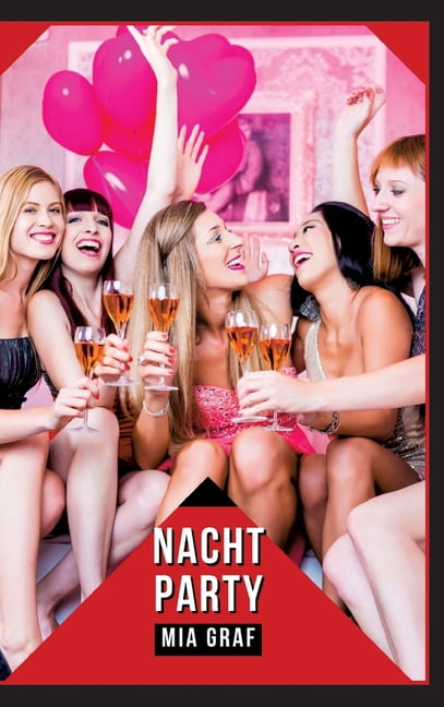 Nachtparty: Verbotene Erotikgeschichten mit explizitem Sex fÃ¼r Erwachsene, (Hardcover)