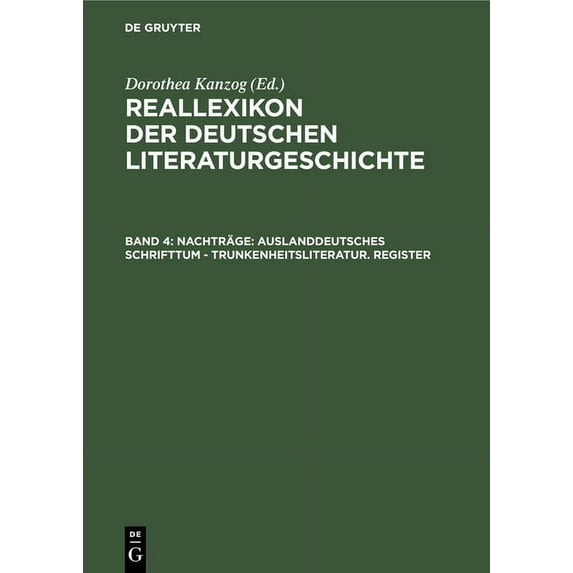 Nachträge: Auslanddeutsches Schrifttum - Trunkenheitsliteratur. Register, (Hardcover)