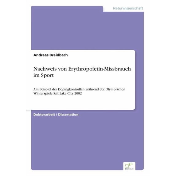 Nachweis von Erythropoietin-Missbrauch im Sport : Am Beispiel der Dopingkontrollen während der Olympischen Winterspiele Salt Lake City 2002 (Paperback)