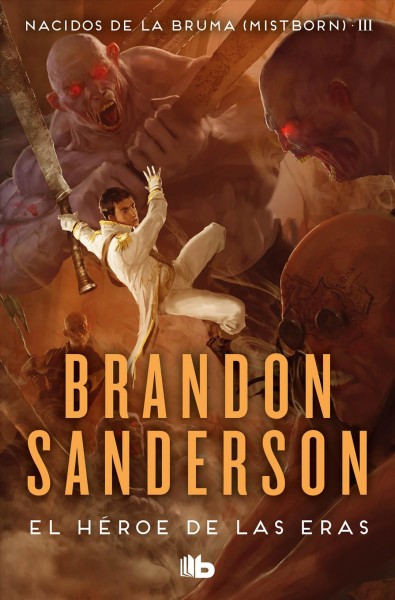Nacidos de la bruma / Mistborn: El hroe de las eras / The Hero of Ages (Series #3) (Paperback)