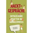 thumbnail image 1 of Nacktgespräche: Entblößende Debatten im Saunaschweiß (Paperback), 1 of 1