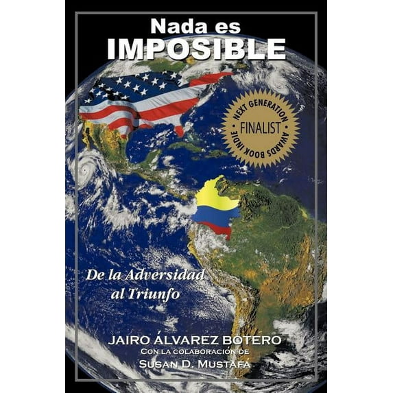Nada es Imposible: de La Adversidad al Triunfo, (Paperback)
