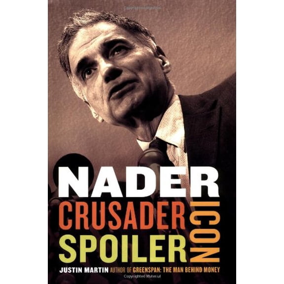 Pre-Owned Nader: Crusader, Spoiler, Icon (Hardcover) 073820563X 9780738205632