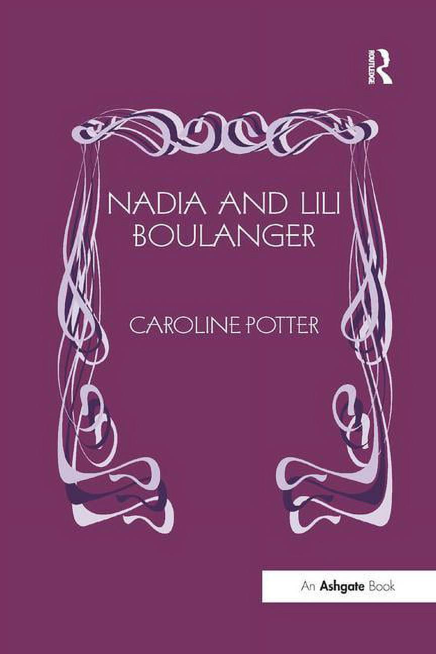 Nadia and Lili Boulanger, (Paperback)