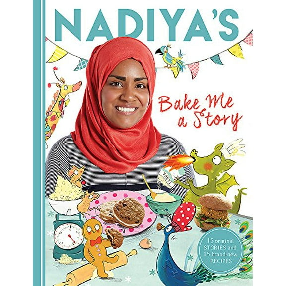 Pre-Owned Nadiya's Bake Me a Story: Fifteen Stories and Recipes for Children (Hardcover) 1444933272 9781444933277