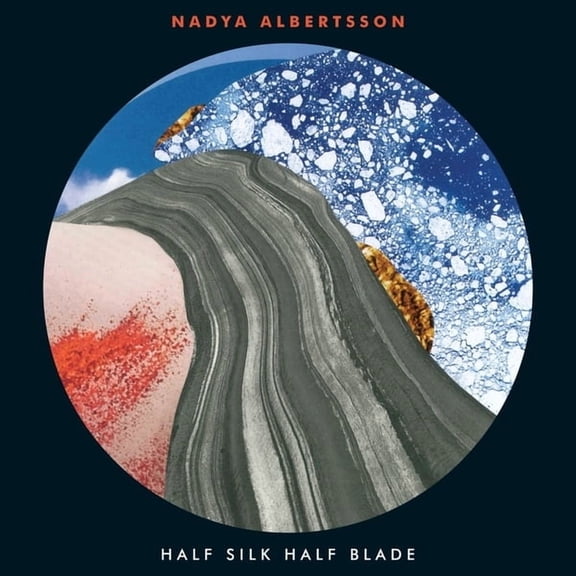 Nadya Albertsson - Half Silk Half Blade - Music & Performance - Vinyl