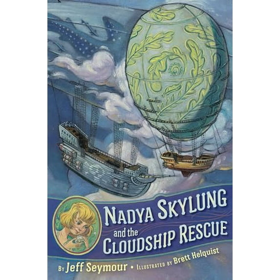 Pre-Owned Nadya Skylung and the Cloudship Rescue (Paperback) 0593533755 9780593533758