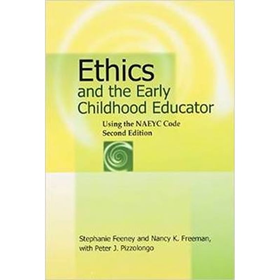 Pre-Owned Ethics and the Early Childhood Educator, 2nd Edition (Paperback) 1928896839 9781928896838