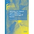 thumbnail image 1 of Nafssiya, or Edward Said's Affective Phenomenology of Racism, (Hardcover), 1 of 1
