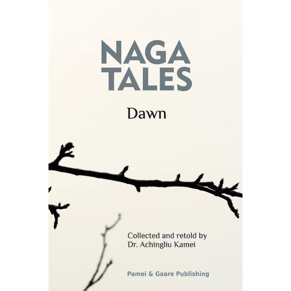 Naga Tales "Dawn", (Paperback)