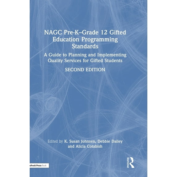 Nagc Pre-K-Grade 12 Gifted Education Programming Standards: A Guide to Planning and Implementing Quality Services for Gi, (Hardcover)