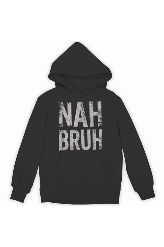 Nah Bruh Nah Bruh Na Bro Funny Meme N Humor Sarcastic Internet Quote Graphic Hoodie, for men & women, up to size 5XL