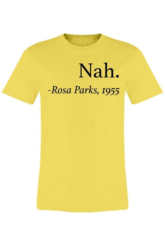 Nah, Funny Rosa Parks Quote Men's Premium T-shirt