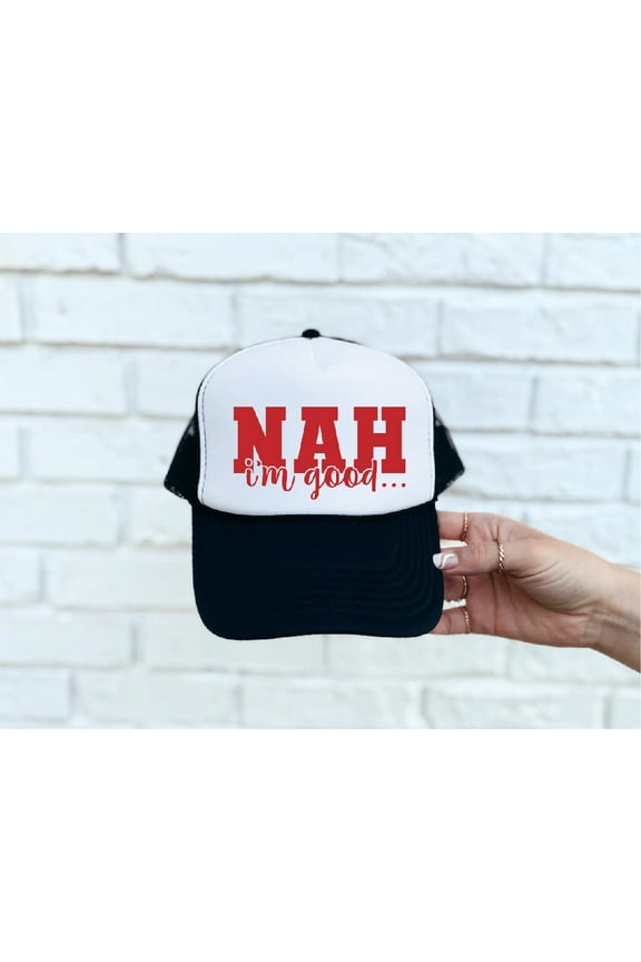 Nah I'm Good Black & White Trucker Hat