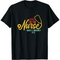 thumbnail image 1 of Nah I'm the Nurse - Mary E. Mahoney 1879 - First Black Nurse T-Shirt, 1 of 3