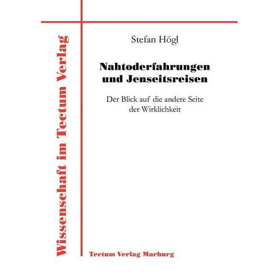 Nahtoderfahrungen und Jenseitsreisen