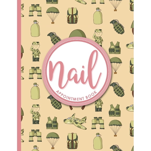 Nail Appointment Book: Nail Appointment Book: 7 Columns Appointment Book, Appointment Reminder Notepad, Daily Appointment Organizer, Cute Army Cover (Paperback)
